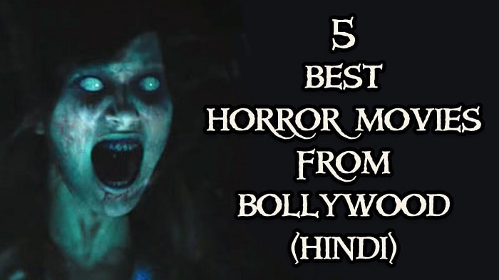 Top 5 Bollywood Horror Movies of all Time (List of Best ...